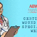 Wound Healing Awareness Month & Wound Care Specialists Week