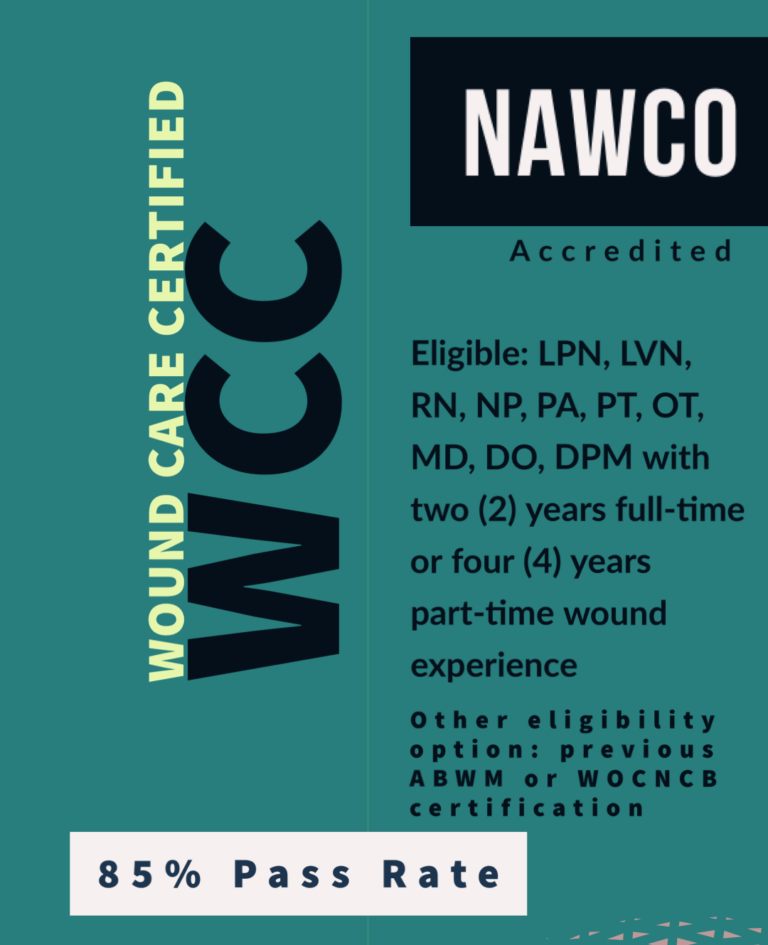 The WCC® Certification Accredited Wound Care Certification The WCC® Certification Accredited Wound Care Certification